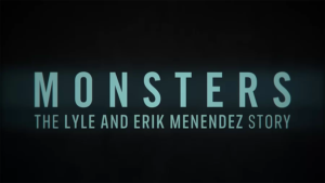 Monsters The Lyle And Erik Menéndez Story, 1 May 2023